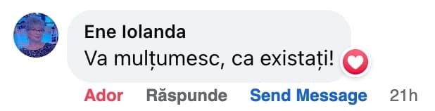 Comentariu pe Facebook de la Ene Iolanda: „Va mulțumesc, ca existați!”